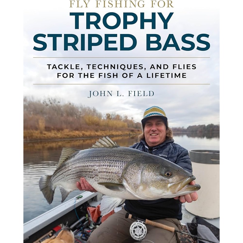 Fly Fishing For Trophy Striped Bass – John Field