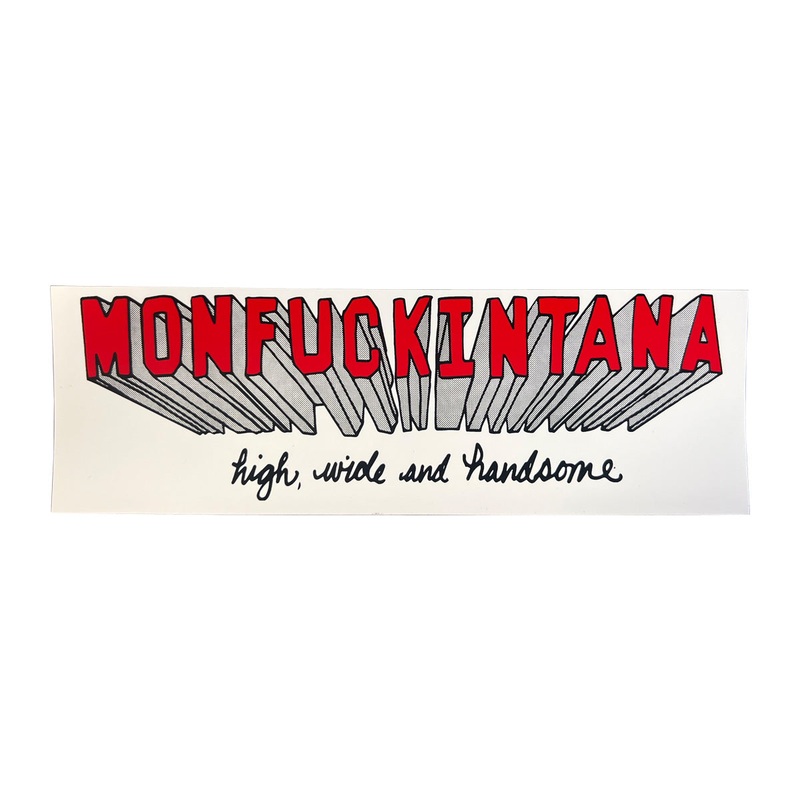 Statriot Designs Monfuckintana High Wide & Handsome Sticker
