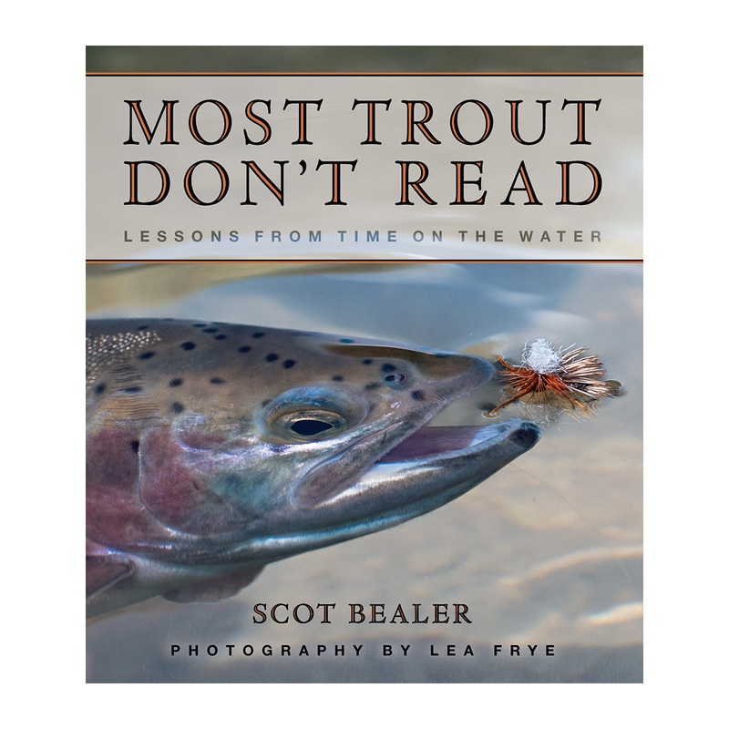 Scot Bealer Most Trout Don’t Read Book